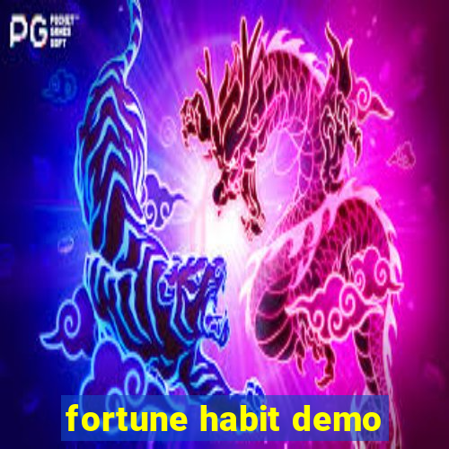 fortune habit demo